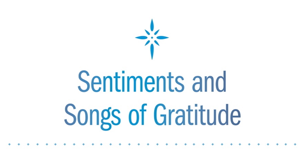 You are cordially invited to join us for Sentiments and Songs of Gratitude
