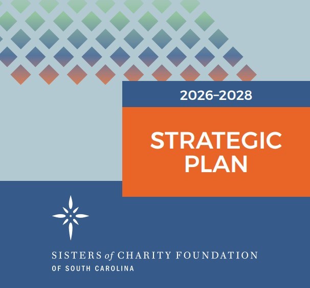 Sisters of Charity Foundation of South Carolina launches new 2026–2028 Strategic Plan