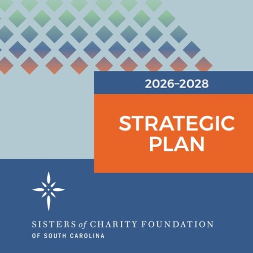 Sisters of Charity Foundation of South Carolina launches new 2026–2028 Strategic Plan