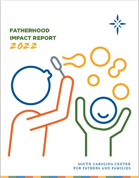Elevating Fatherhood: South Carolina Center for Fathers and Families highlights accomplishments in 2022 impact report