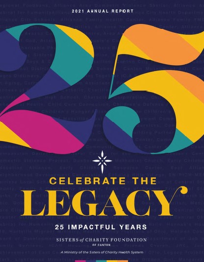 Sisters of Charity Foundation of Canton 2021 annual report celebrates 25 years of focused, intentional giving