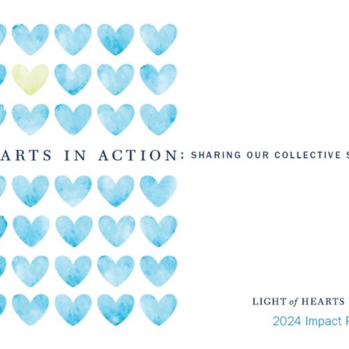 Light of Hearts Villa 2024 impact report shares stories of "hearts in action"